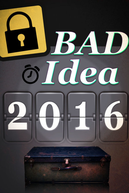 Bad Idea 2016